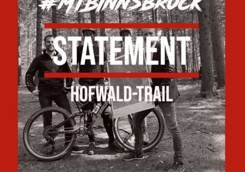 MTB Innsbruck Statement Hofwald-Trail